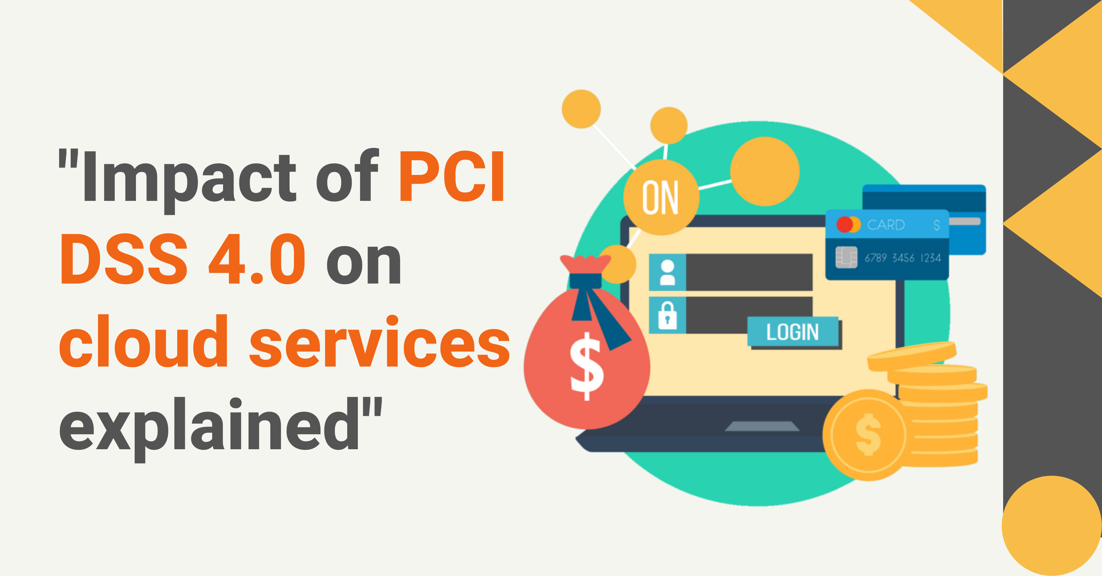 Impact Of PCI DSS 4.0 On Cloud Services Explained